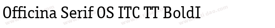 Officina Serif OS ITC TT BoldIt字体转换